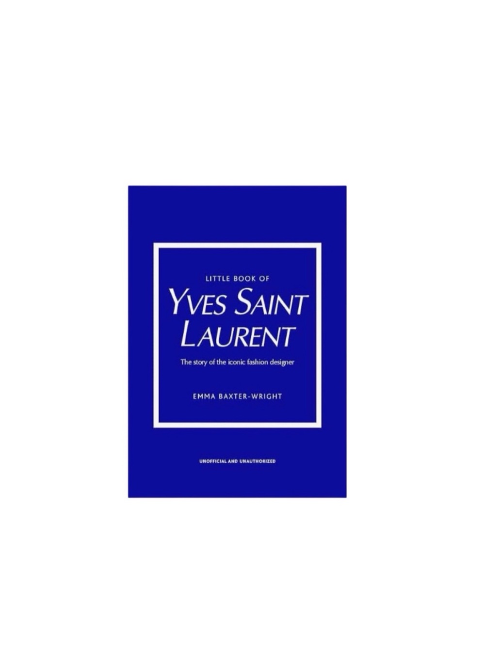 The Little Book of YVES SAINT LAURENT